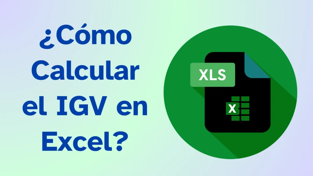 ¿Cómo Calcular el IGV en Excel? ¿Cómo Calcular el IGV en Excel?