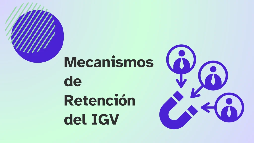 Mecanismos de Retención del IGV Mecanismos de Retención del IGV